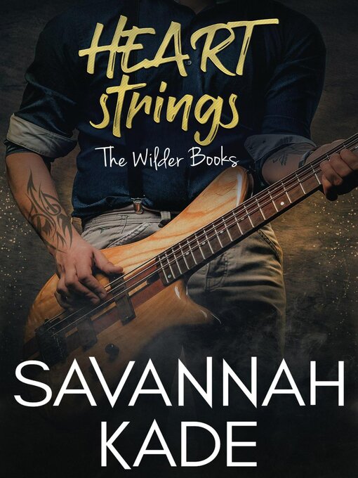 Title details for HeartStrings by Savannah Kade - Available